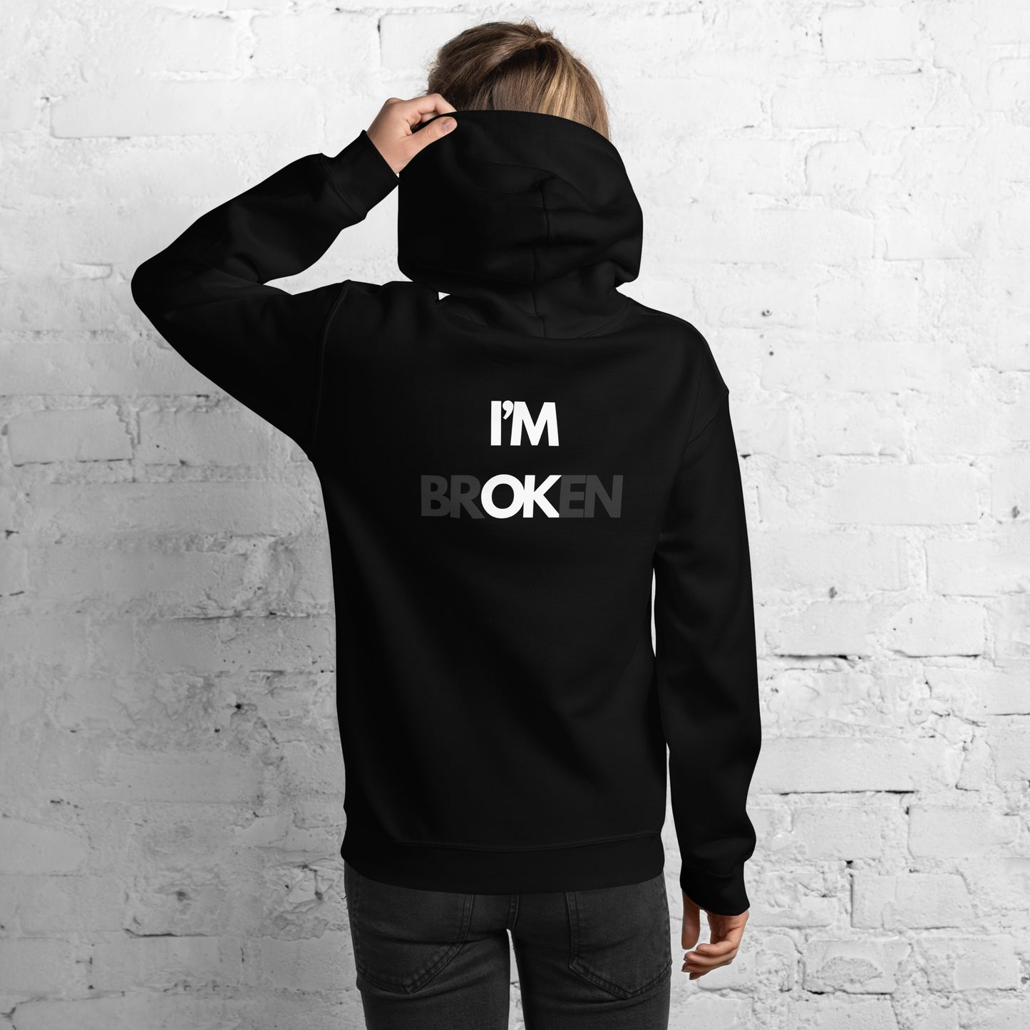 I'M brOKen - Blank Black Hoodie