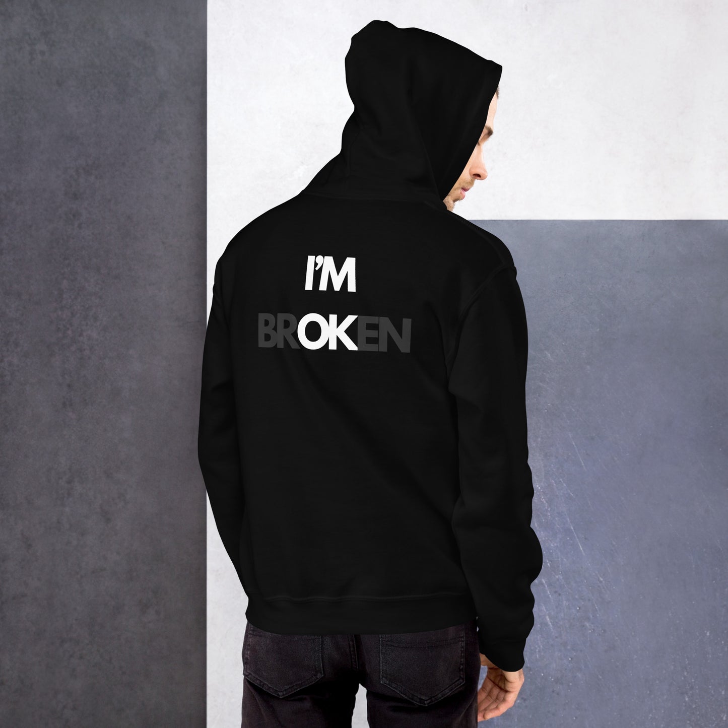 I'M brOKen - Blank Black Hoodie